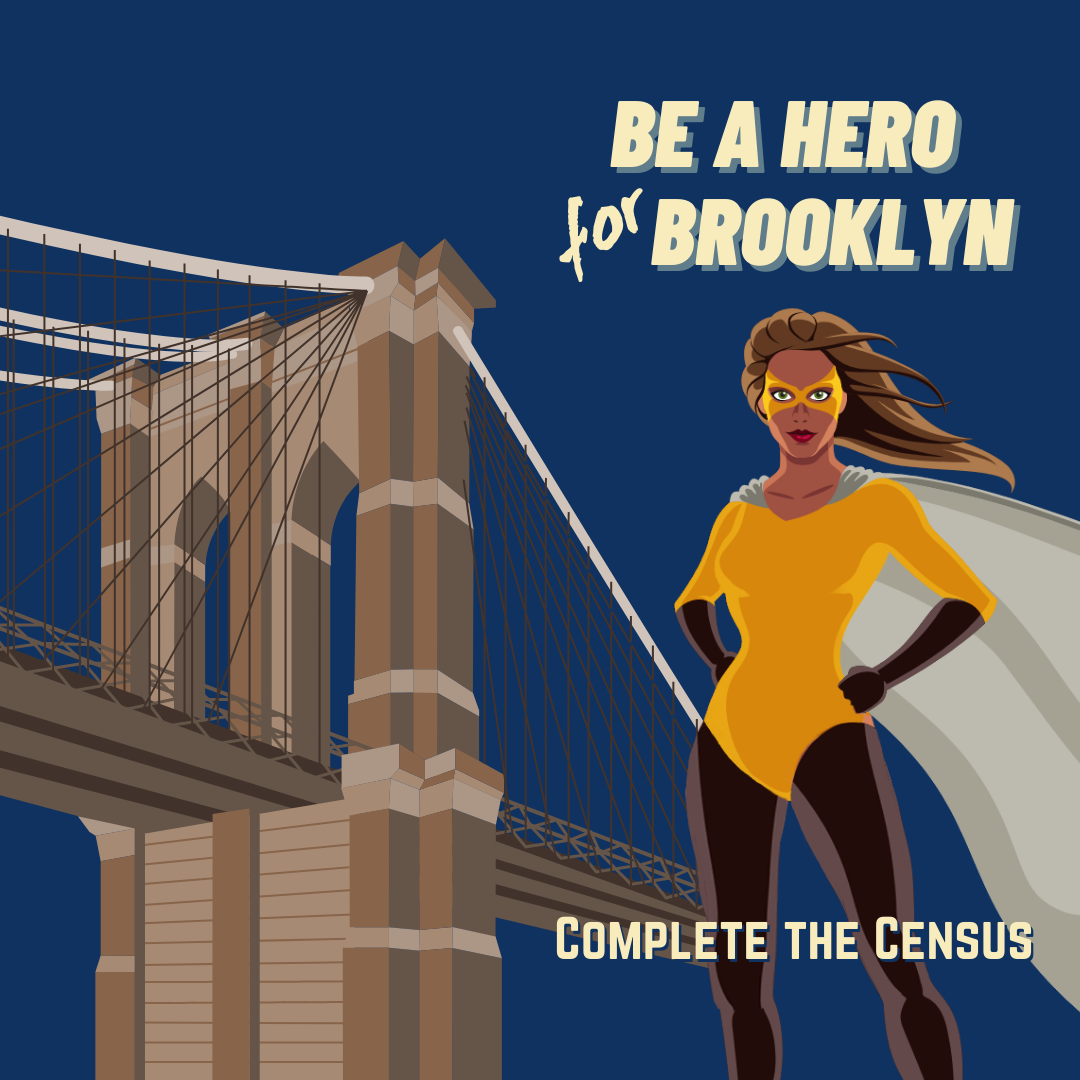 An illustration featuring the Brooklyn Bridge with a female superhero figure wearing a yellow and black costume and a white cape, alongside bold text that reads 'Be a Hero for Brooklyn' and 'Complete the Census.'