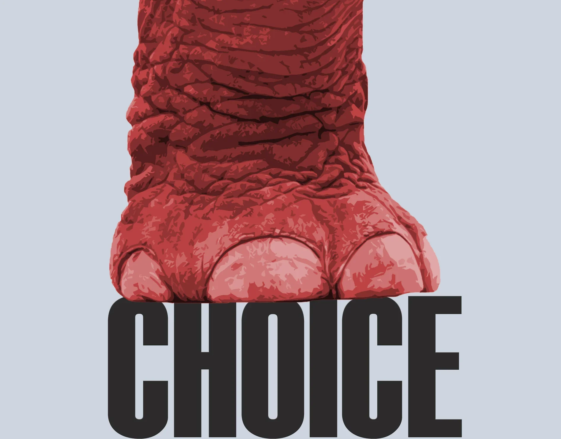 A red elephant's foot threatens to cruch the word "CHOICE" in bold black letters underneath.