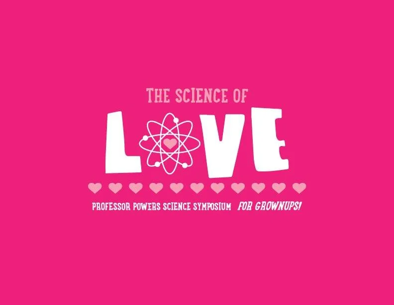 We eventually caved and offered grown-up classes, too. Science of Love was offered as a fun Valentine's Day treat.