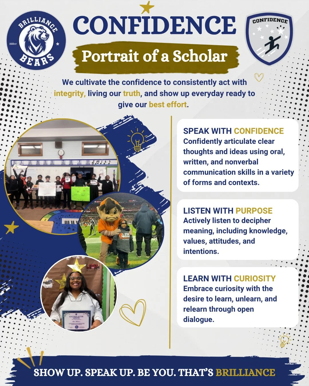 Core Value: Confidence 💙✨⁠
At The Brilliance School, confidence means showing up as your authentic self, speaking with clarity and purpose, and believing in your ability to grow through every challenge. Our scholars build the confidence to act with 