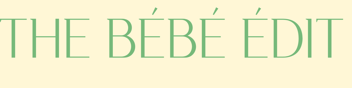 The Bébé Edit