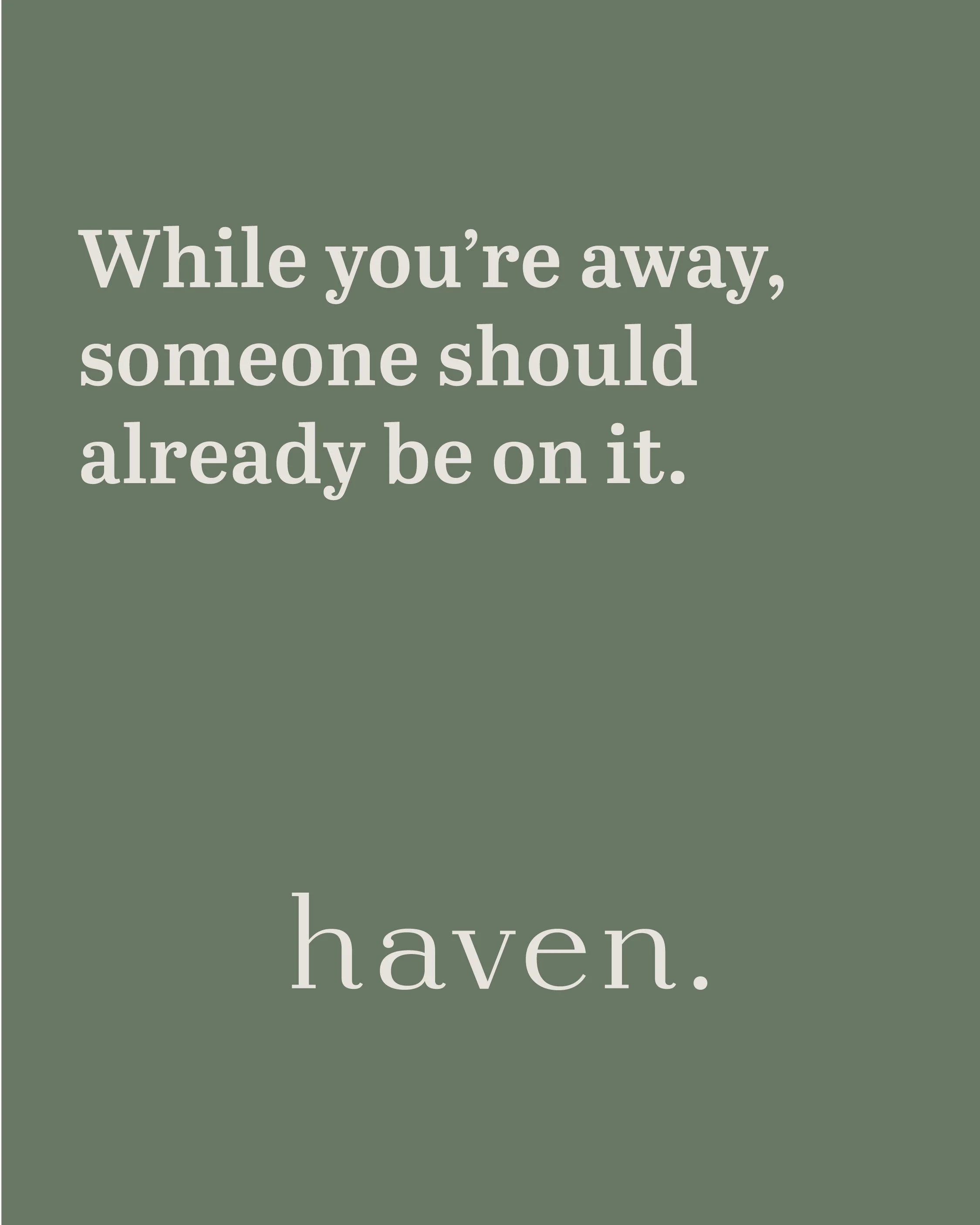 An inspirational quote on a green background reads, "While you're away, someone should already be on it. Have a good day!"
