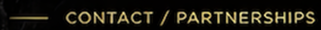 Text displaying 'CONTACT / PARTNERSHIPS' on a black background.