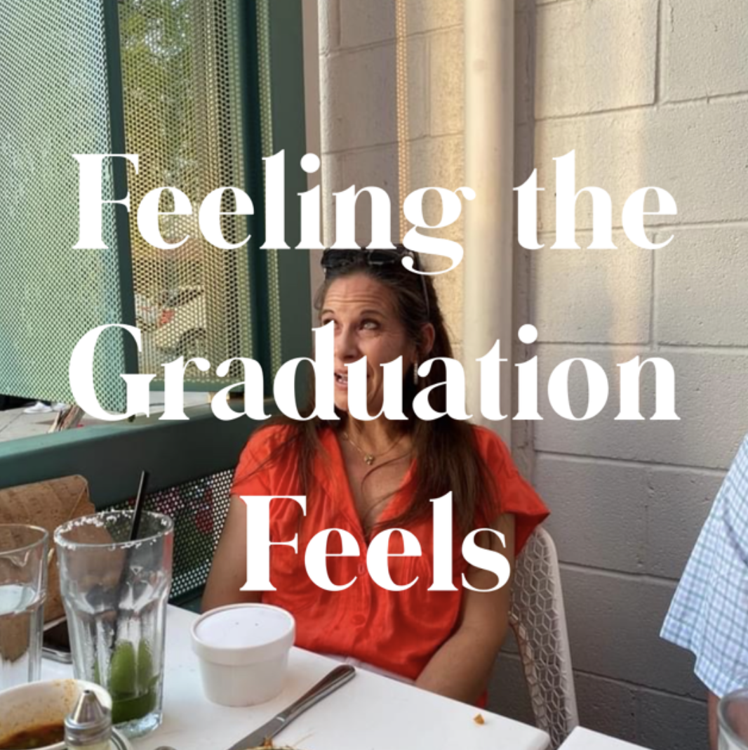 Feeling the Graduation Feels