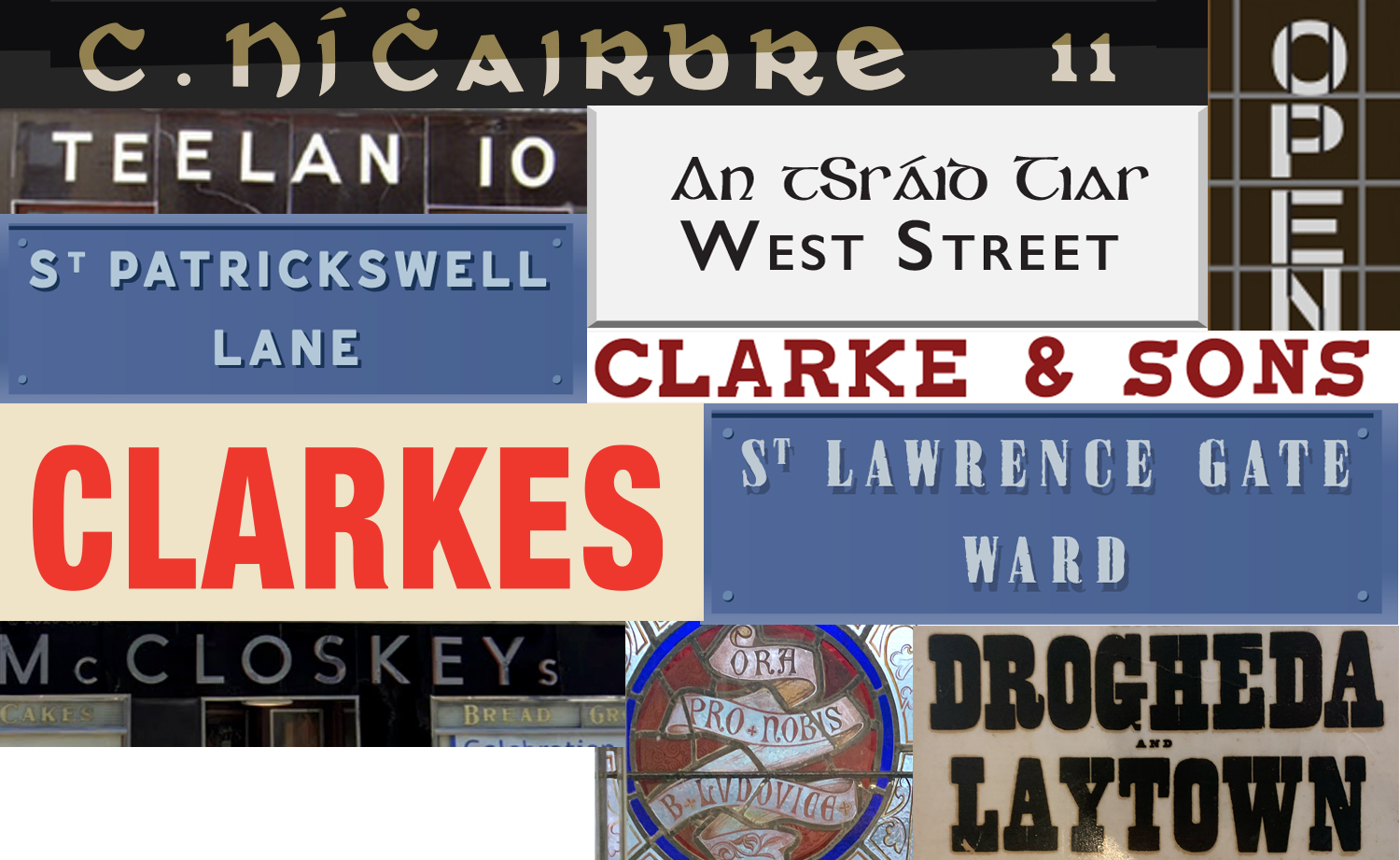 Collage of street signs and store signs, including street names like Tielan 10, St. Patrick's Well Lane, St. Lawrence Gate, West Street, Clarke & Sons, Drogheda and Laytown, and artistic signs with various fonts and styles.