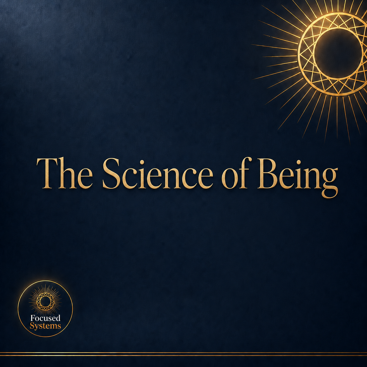 The Science of Being: How to Master Your Vibrational Energy and Build an Unbreakable Mental Operating System