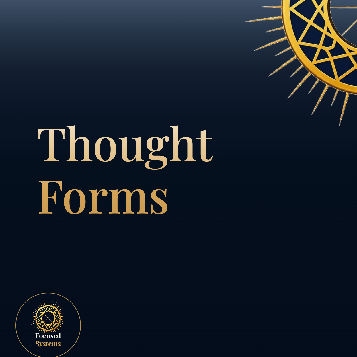 Thought Forms: Master Your Thoughts and Build the Unbreakable Mental Operating System That Creates Predictable Results