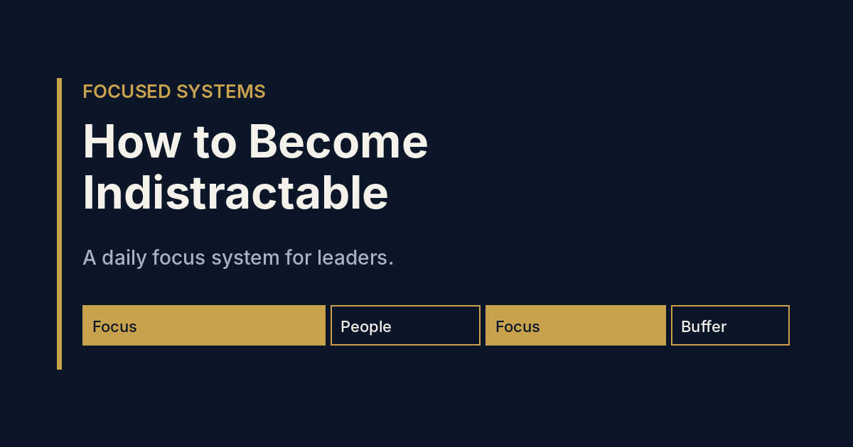 How to Become Indistractable: A Daily Focus System for Leaders