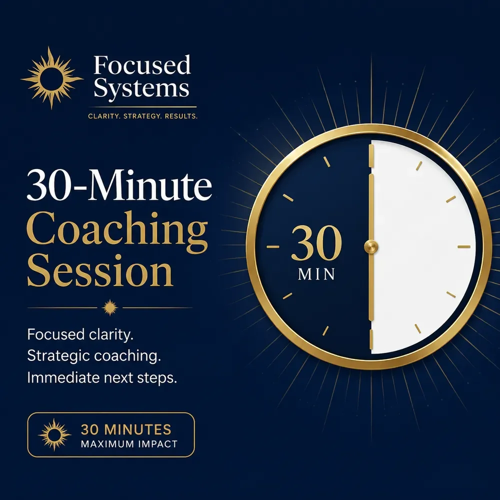 Focused Systems 30-Minute Strategy Session