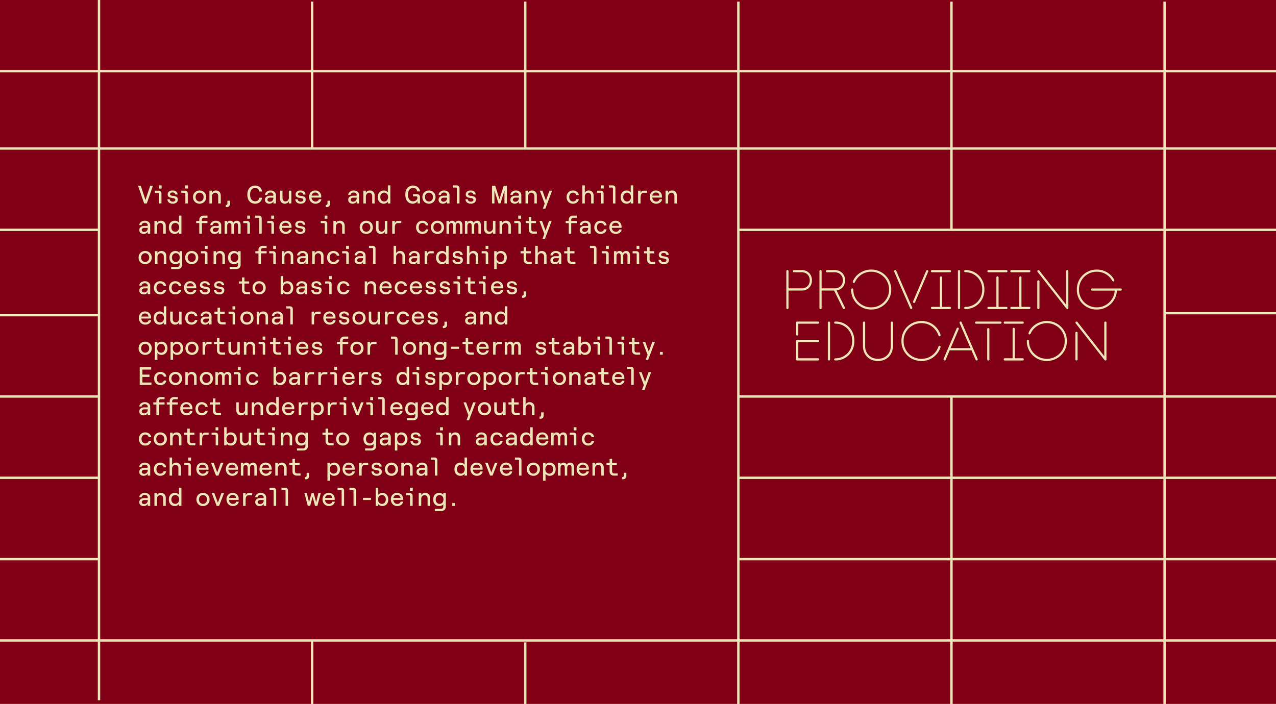 Text on a dark red background with a grid pattern. The text discusses vision, cause, and goals related to community children and families facing financial hardship, emphasizing access to education, resources, and stability, with a focus on low-income youth and overall well-being.