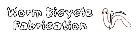 Worm Bicycle Fabrication