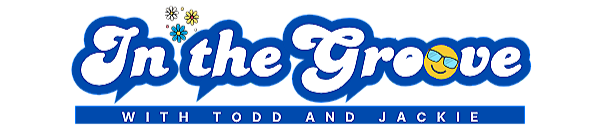 In the Groove with Todd and Jackie