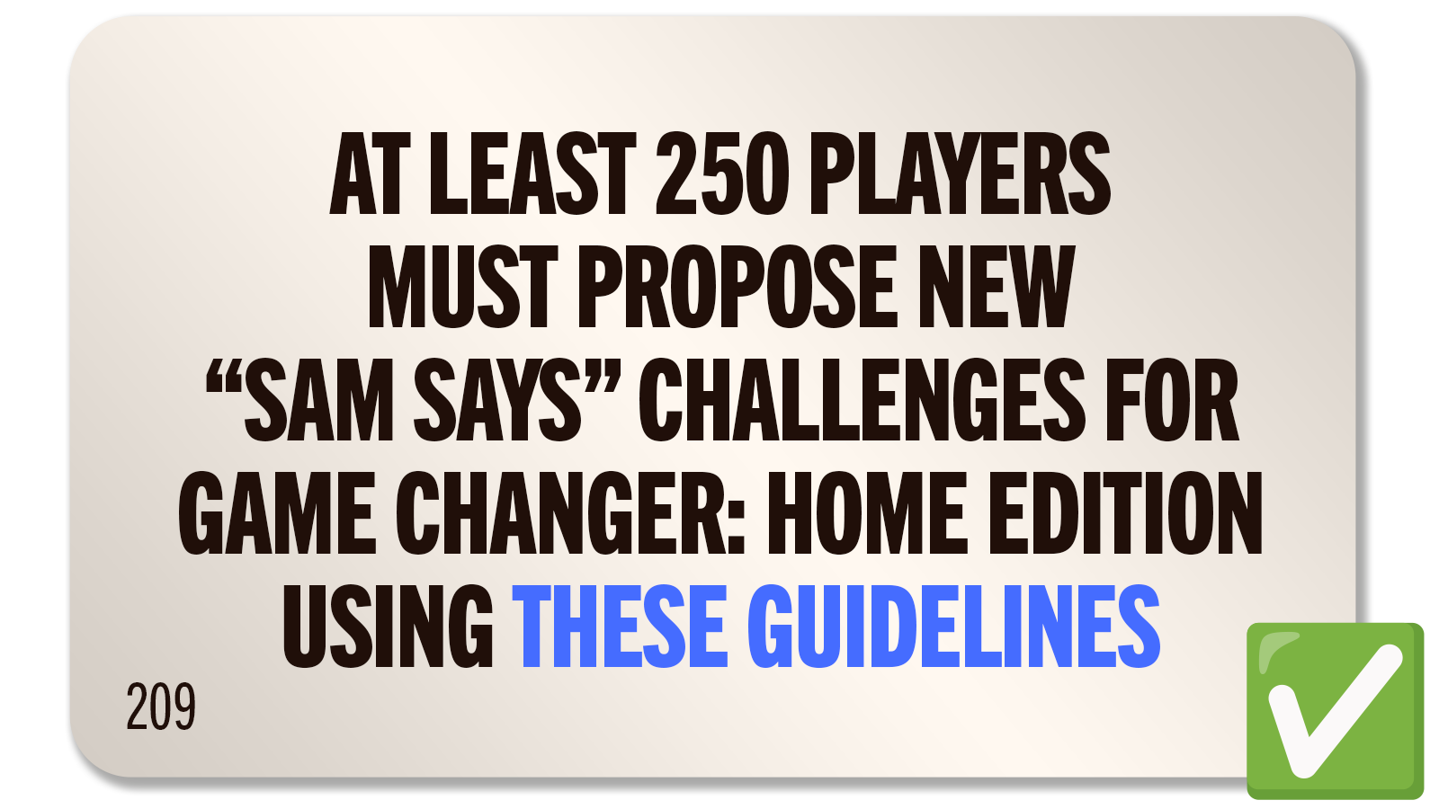 CHALLENGE 209: SAM SAYS “TELL US WHAT SAM SAYS”