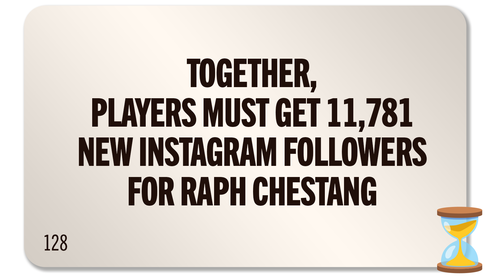 CHALLENGE 128: FOLLOWERS FOR RAPH
