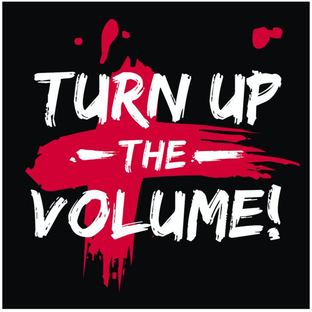 Turn up the volume