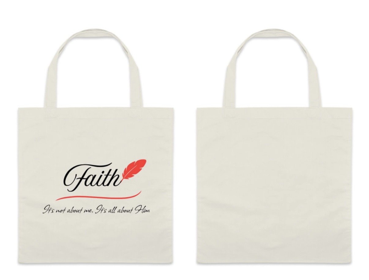 "Faith - It's not about me; It's about Him" Tote