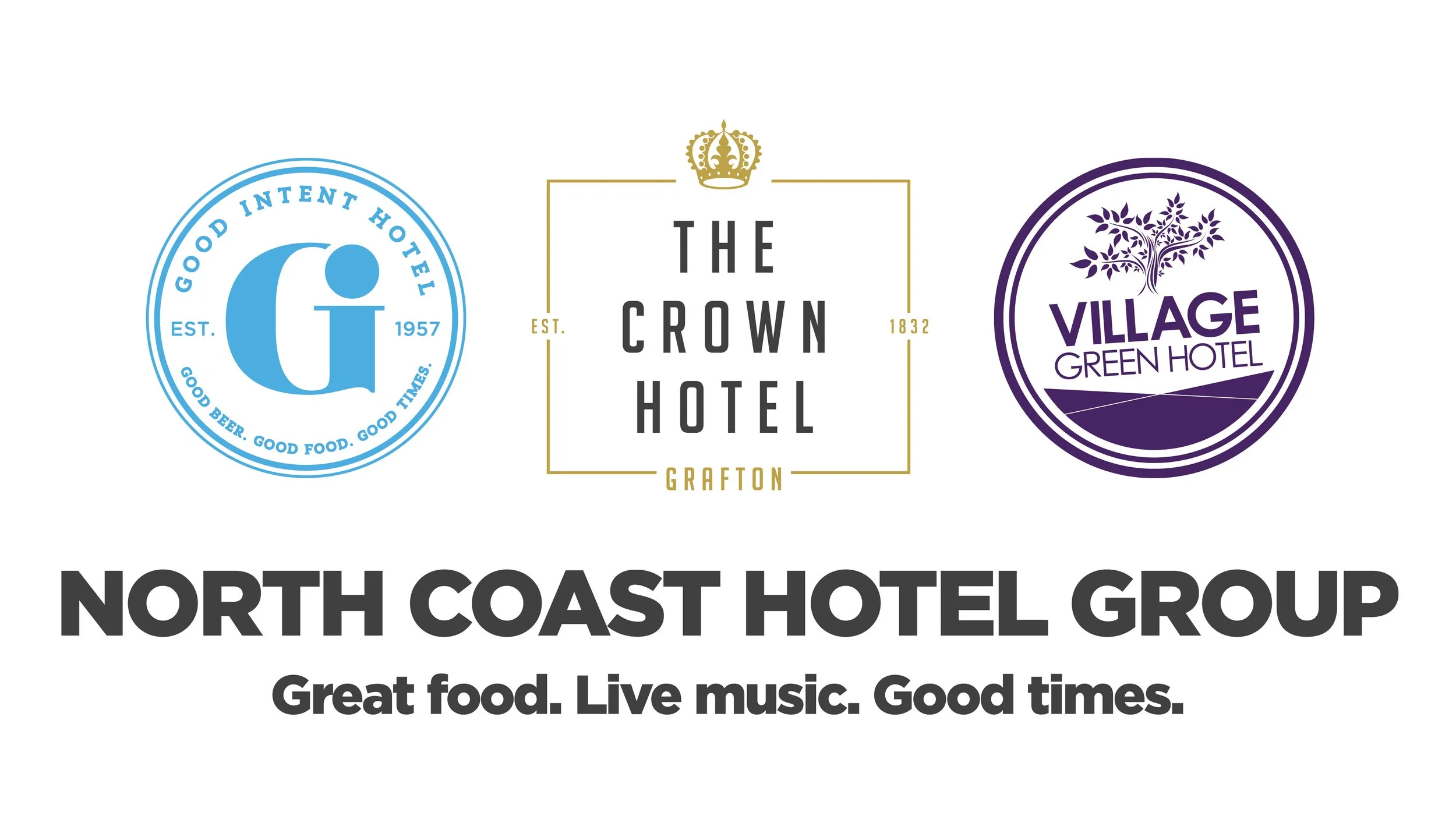 Group poster with three logos at the top for Good Intent Hotel, The Crown Hotel, and Village Green Hotel, and below text for North Coast Hotel Group: Great food, live music, good times.