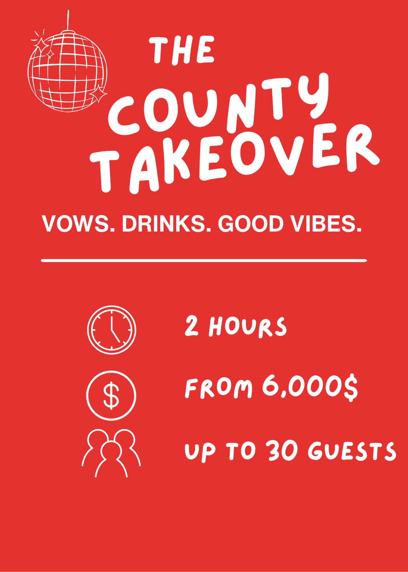 Red promotional poster for The County Takeover event with white text and icons, featuring a disco ball, clock, dollar sign, and group of people, advertising event details.