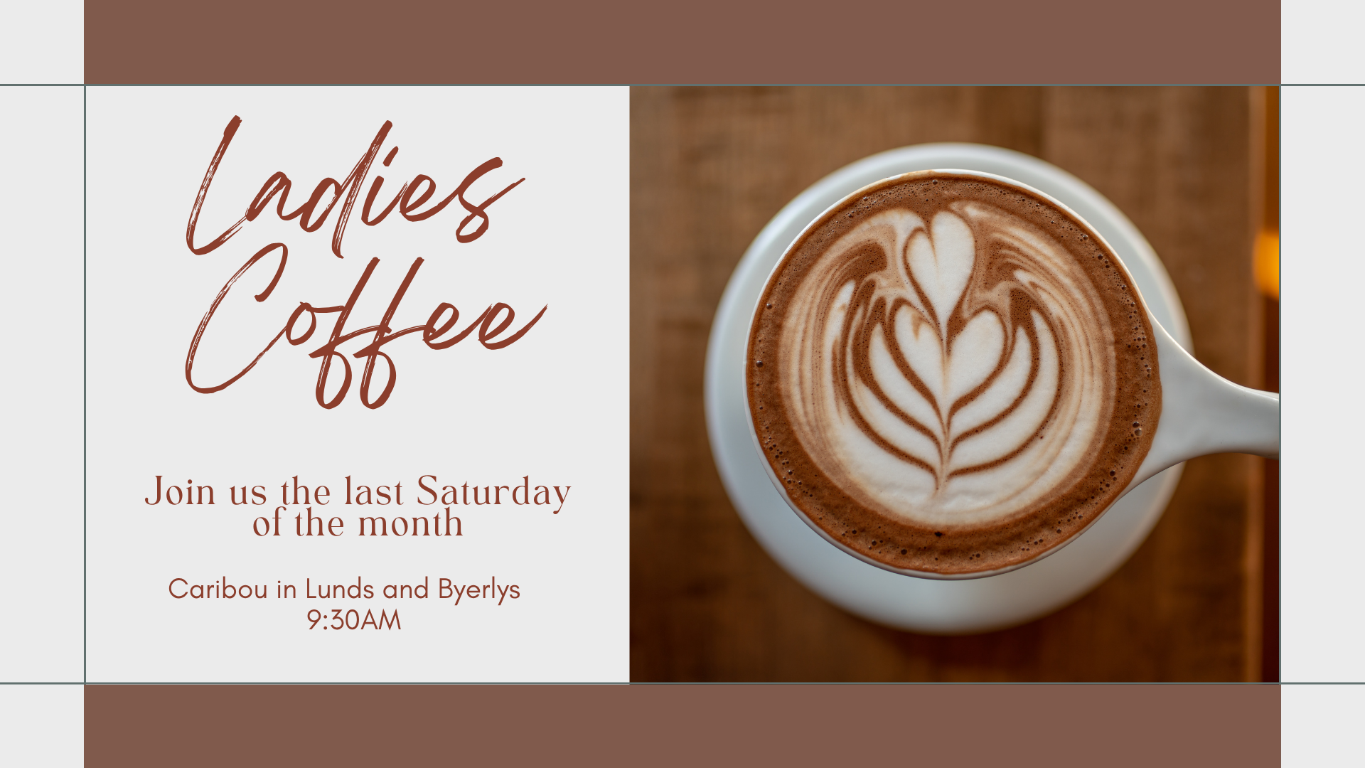 Flyer advertising ladies coffee event at Liberty Church in Woodbury with a picture of a latte with heart-shaped foam art.