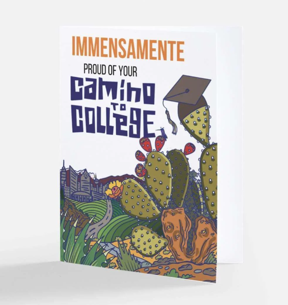 Immensamente Proud of Your Camino to College