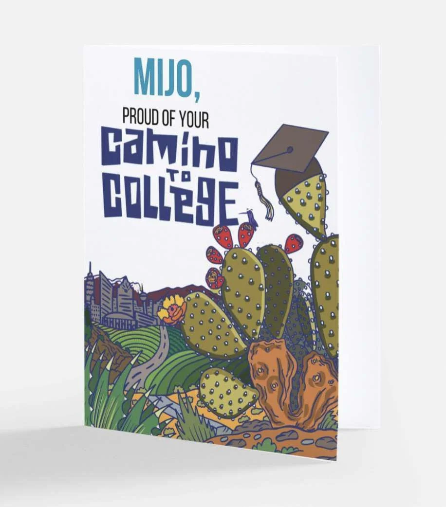 Mijo, Proud of Your Camino to College