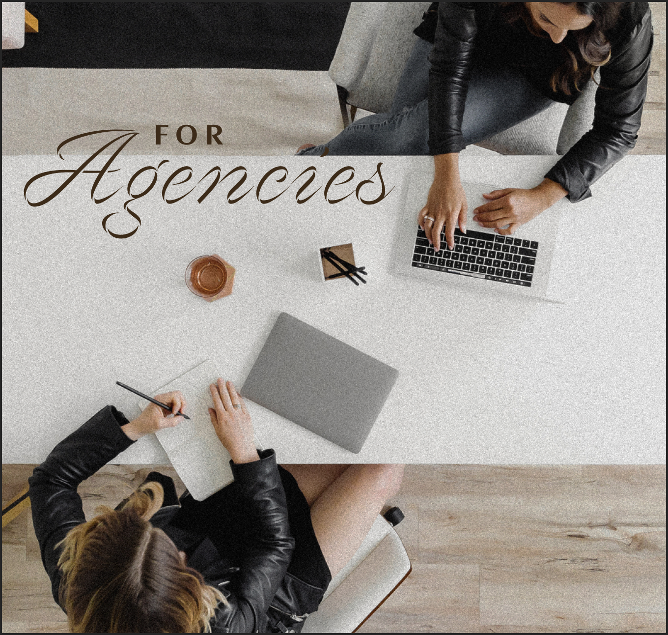 For Agencies