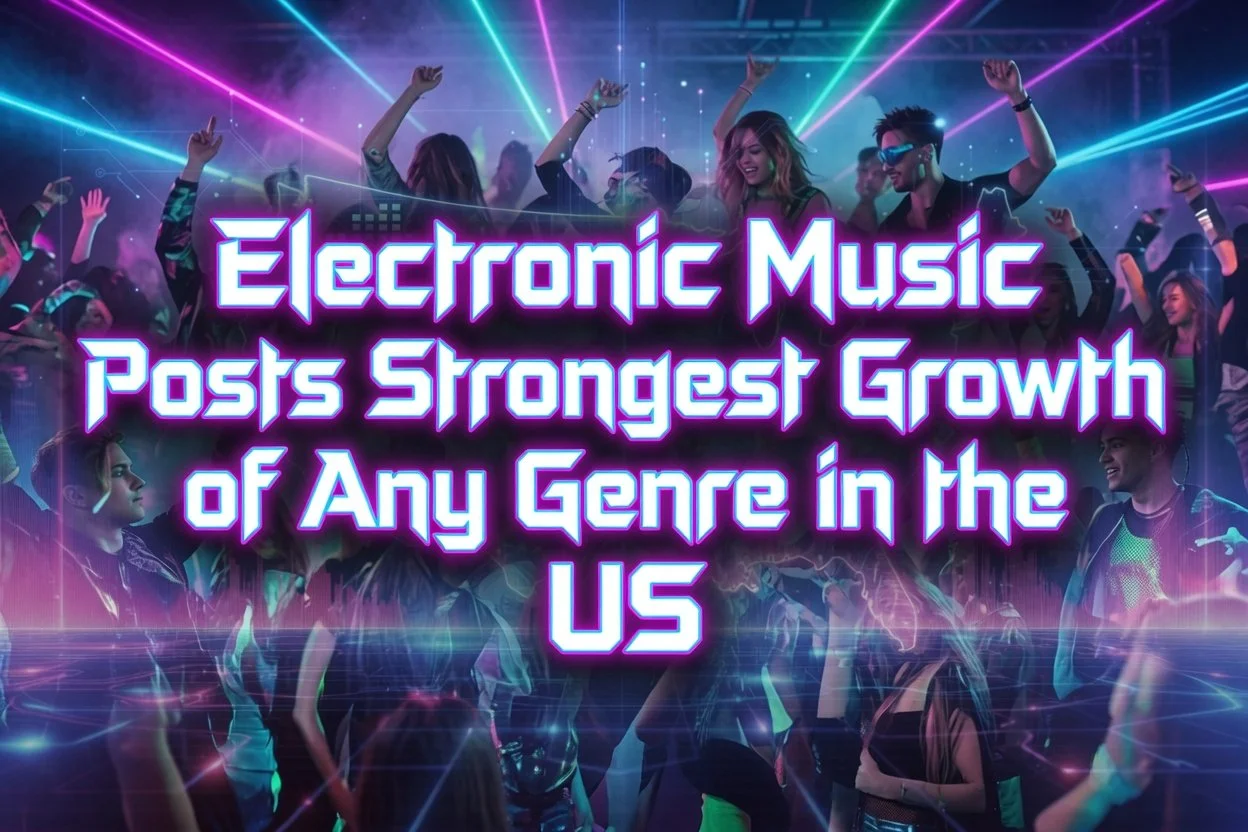 Electronic Music Posts Strongest Growth of Any Genre in the US