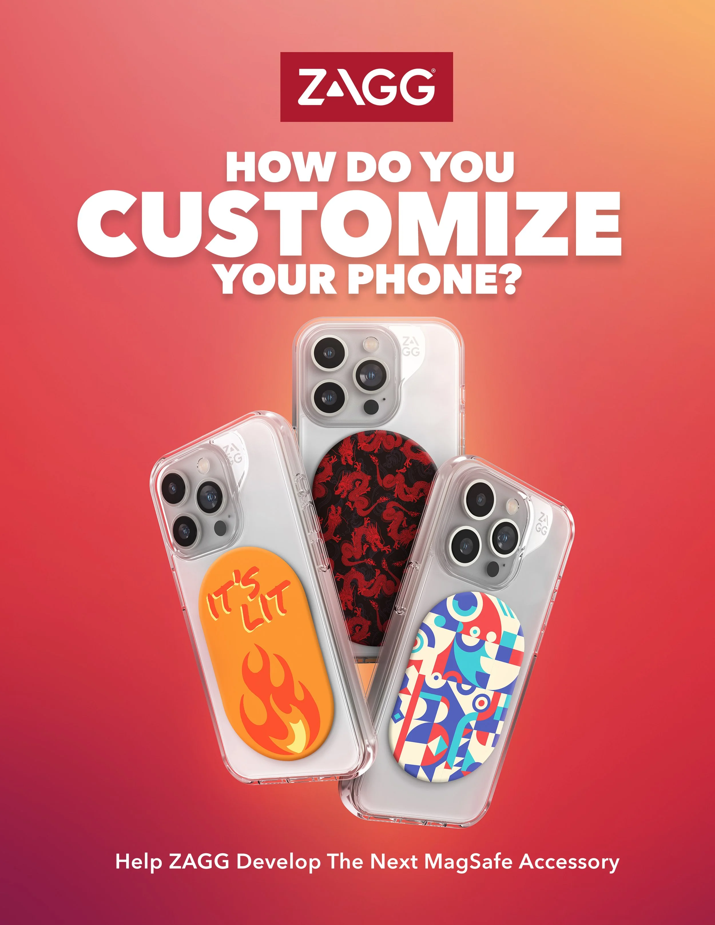 A promotional image with a pinkish-orange gradient background showing several iPhones with various custom PopSockets on their cases. The top includes a red ZAGG logo and text asking, 'How do you customize your phone?' A line at the bottom encourages 