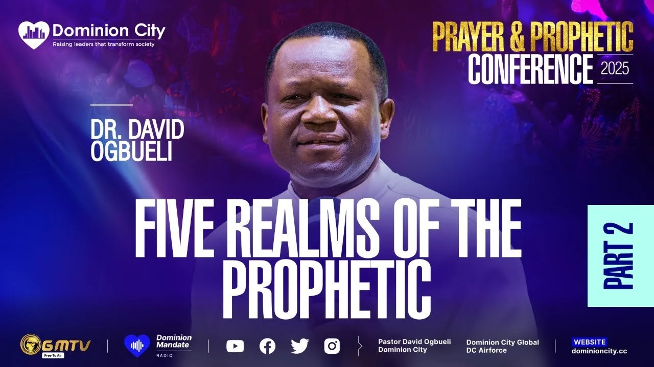 Promotional banner for a conference titled 'Five Realms of the Prophetic Part 2' featuring Dr. David Ogbueli, organized by Dominion City, with logos of GRTV and Dominion Mandate Radio, and social media icons at the bottom.