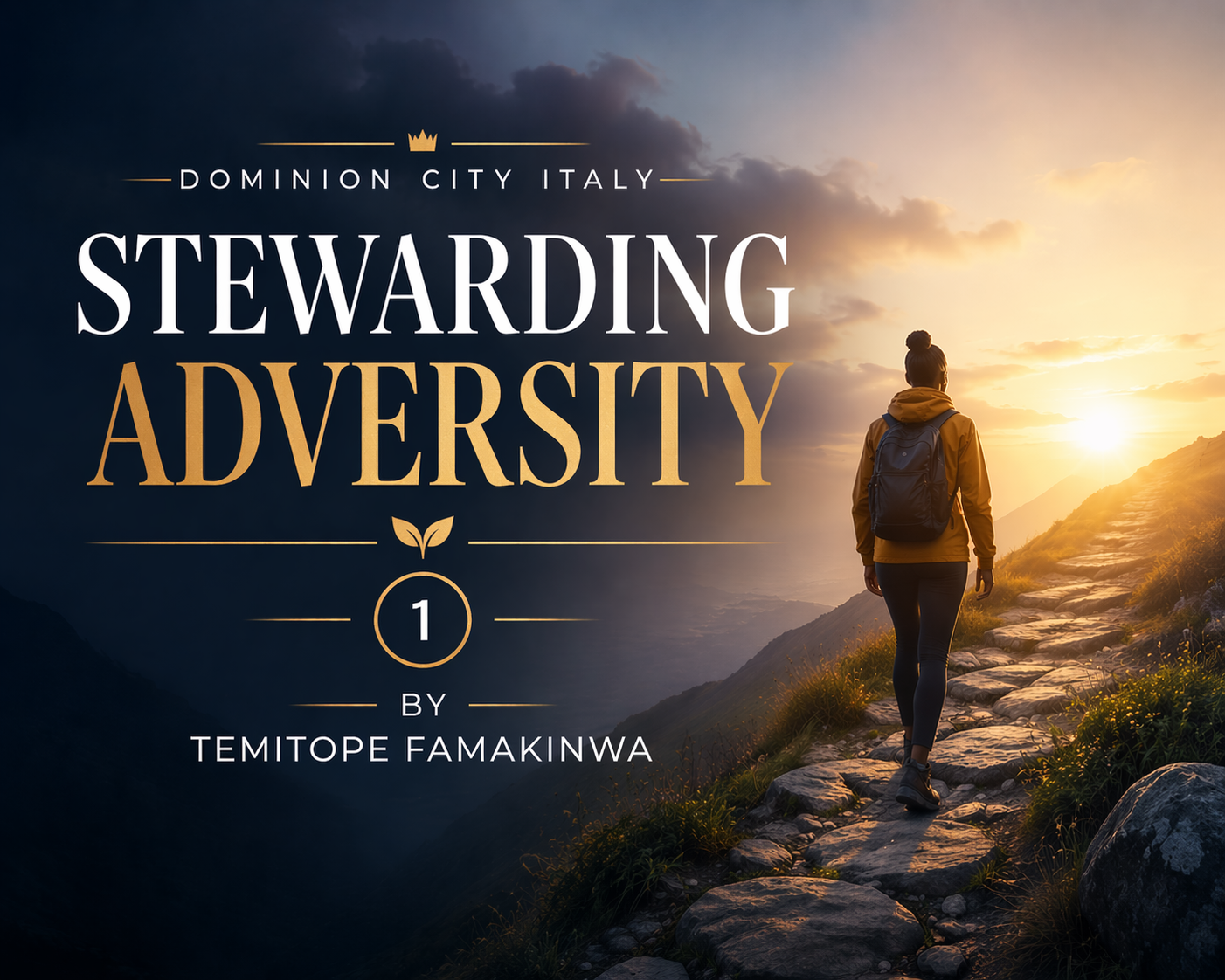 STEWARDING ADVERSITY: WHY? (PART 1)