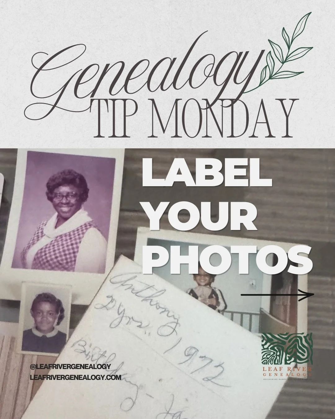 GENEALOGY TIP MONDAY:

✨Label Your Photos✨

Future generations will thank you.

One of the biggest challenges in genealogy is finding photographs with no names attached. 😩

Take a few minutes to label:
 &bull; Who is pictured
 &bull; Approximate yea