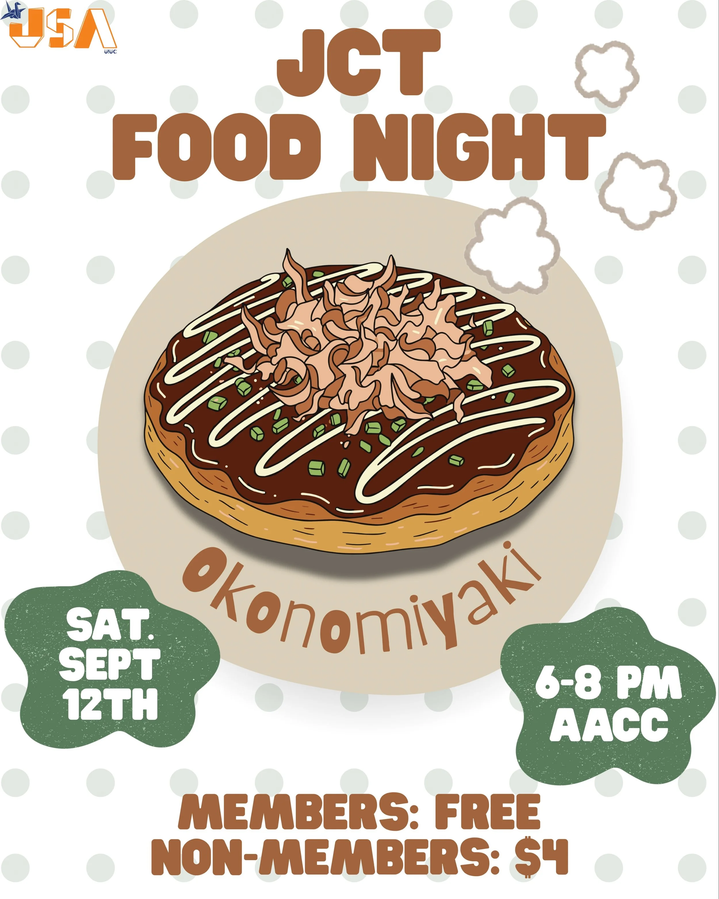 🥢 JCT Food Night is coming up! 🥢

Join us for a night of okonomiyaki, good food, and good company! Come hang out, meet new people, and enjoy some freshly made Japanese food with JSA! 🇯🇵✨

📅 Saturday, September 12th
⏰ 6&ndash;8 PM
📍 AACC
💰 JSA 