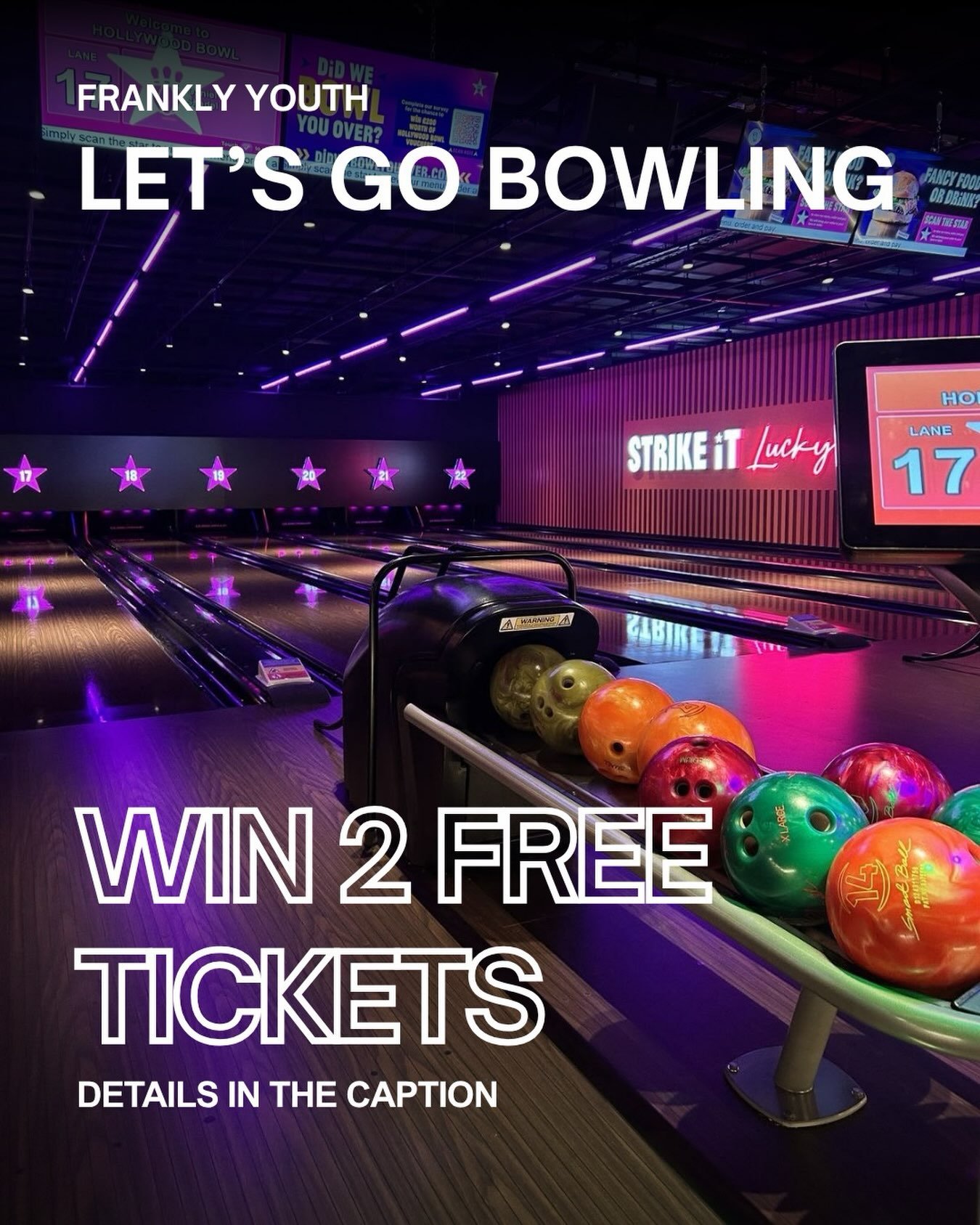 🎳 STRIKE LUCKY &mdash; WIN 2 FREE TICKETS 🎬🍿

We&rsquo;re heading to the lanes for the Frankly Youth Bowling Takeover on Wednesday 19th August &mdash; and 1 lucky winner is bringing a friend for FREE. 👀

HOW TO ENTER:
1️⃣ Follow @franklyyouth
2️⃣
