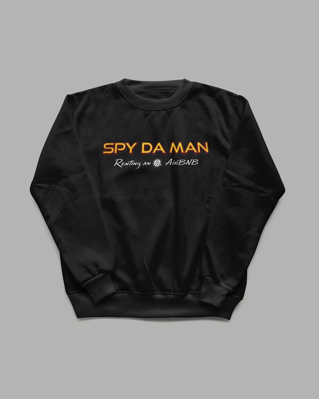 Spy Da Man - Crewneck
