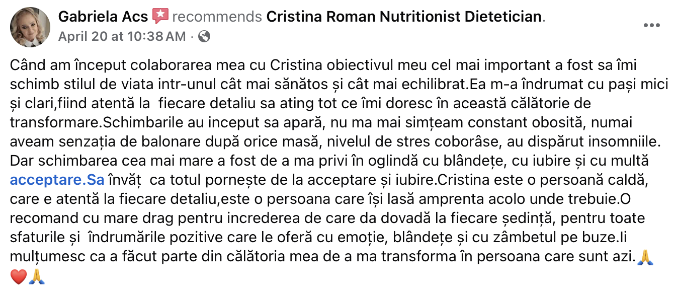 A social media post in Romanian from Gabriela Acs recommending Cristina Roman, a nutritionist dietitian, sharing a personal story about her life transformation through acceptance, love, and gratitude.
