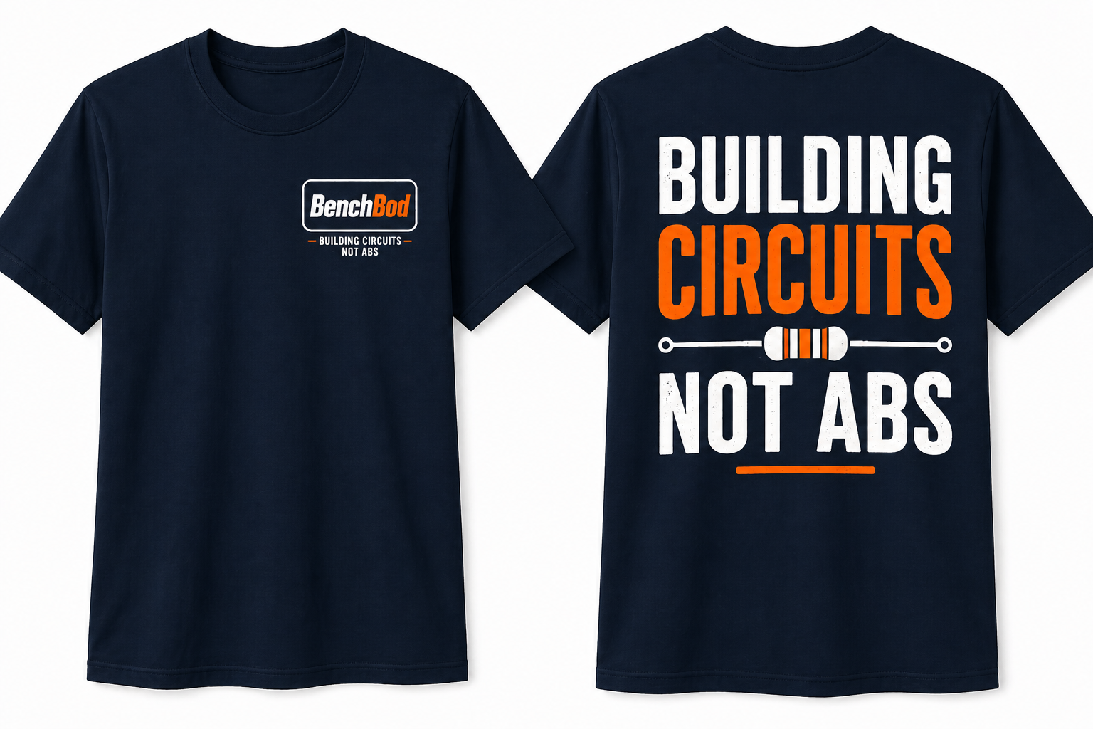T-Shirt: BenchBod Building Circuits Not Abs