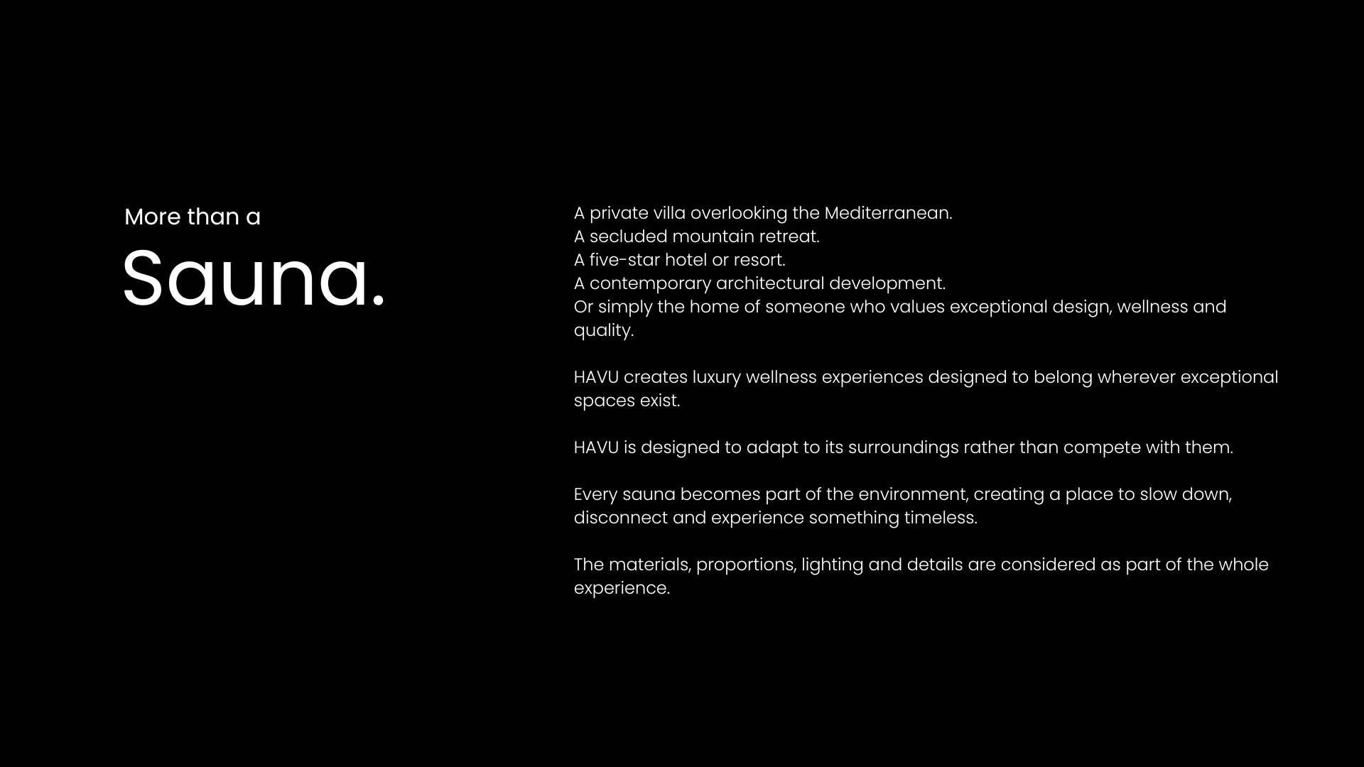 Text describing luxury wellness spaces with a focus on sauna design, materials, lighting, and environment.  HAVU. HAVU Experience.