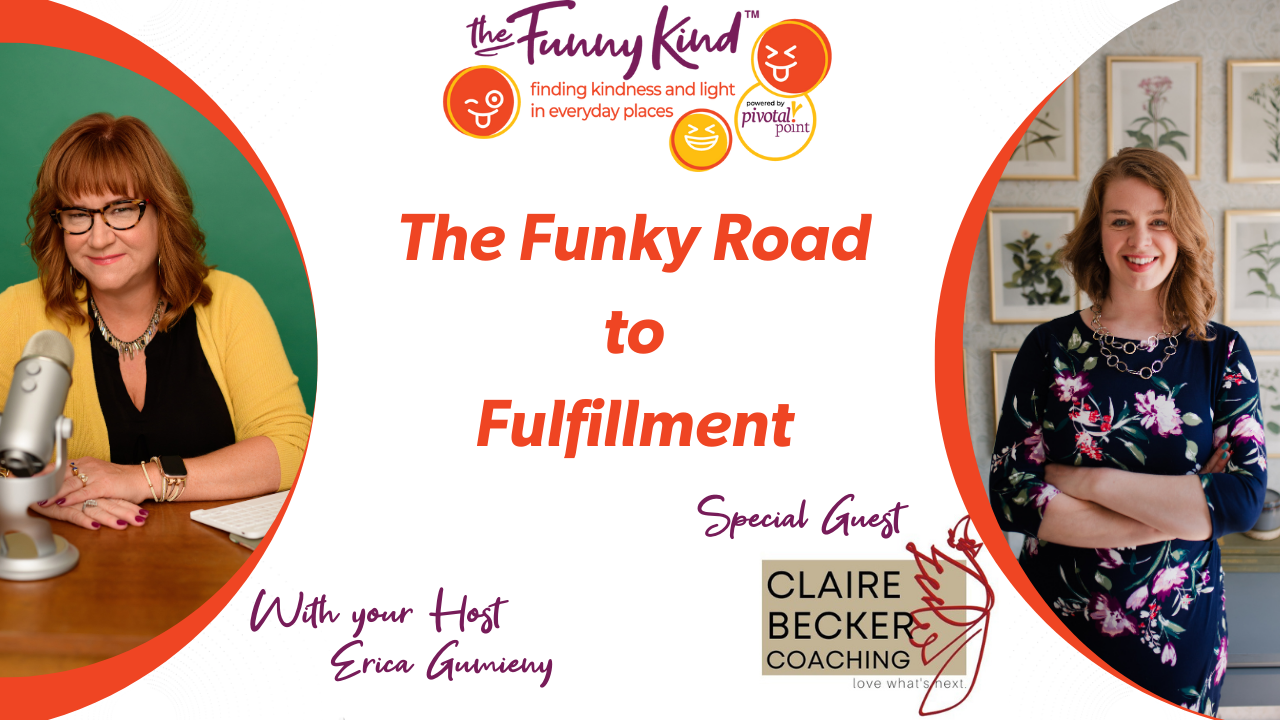 The Funky Road to Fulfillment