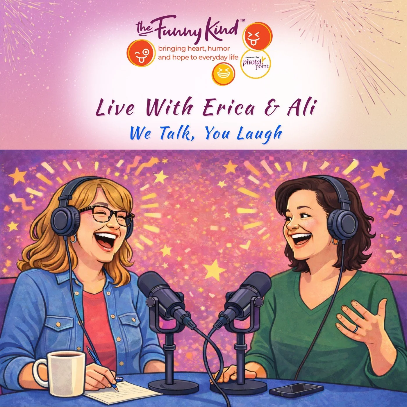 Illustration of two women with headphones speaking into microphones on a podcast titled 'Live With Erica & Ali.' The background features stars and comic-like bursts; one woman has glasses and a blue denim jacket, while the other has dark hair and a green shirt. Both women are smiling and laughing, with a coffee mug, notepad, pen, and smartphone on the table.