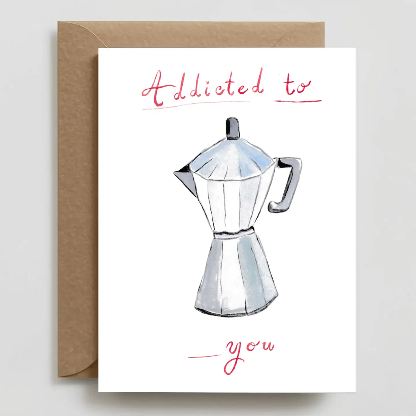 Greeting card with a sketch of a moka pot and the words "Addicted to you" in pink cursive font.