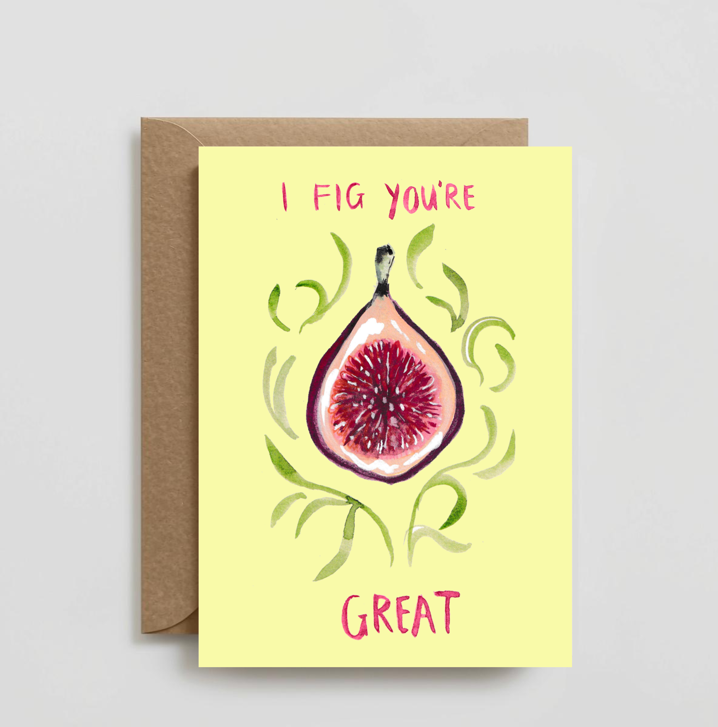 'I Fig You're Great' Greeting Card
