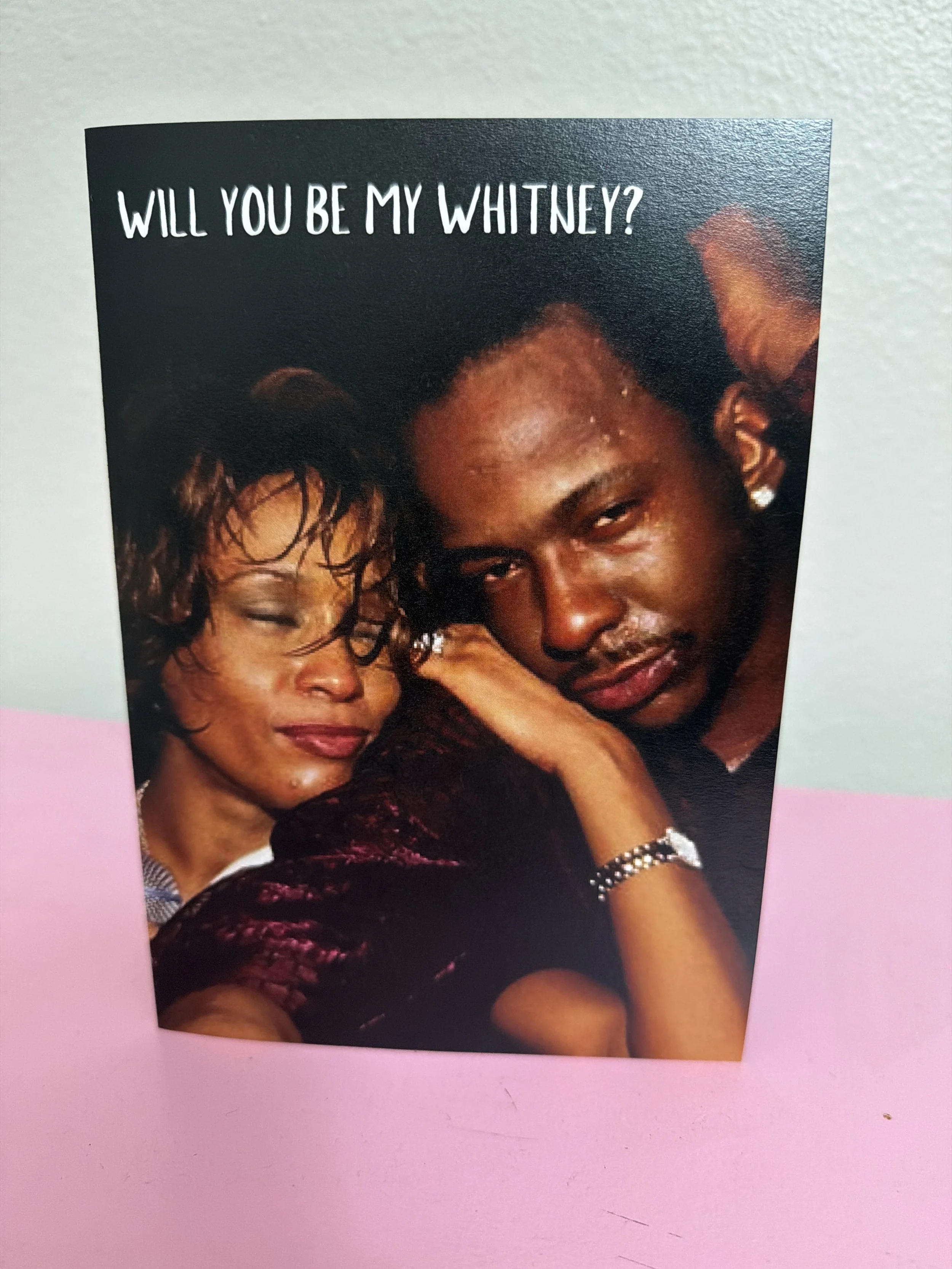 Will you be my Whitney?