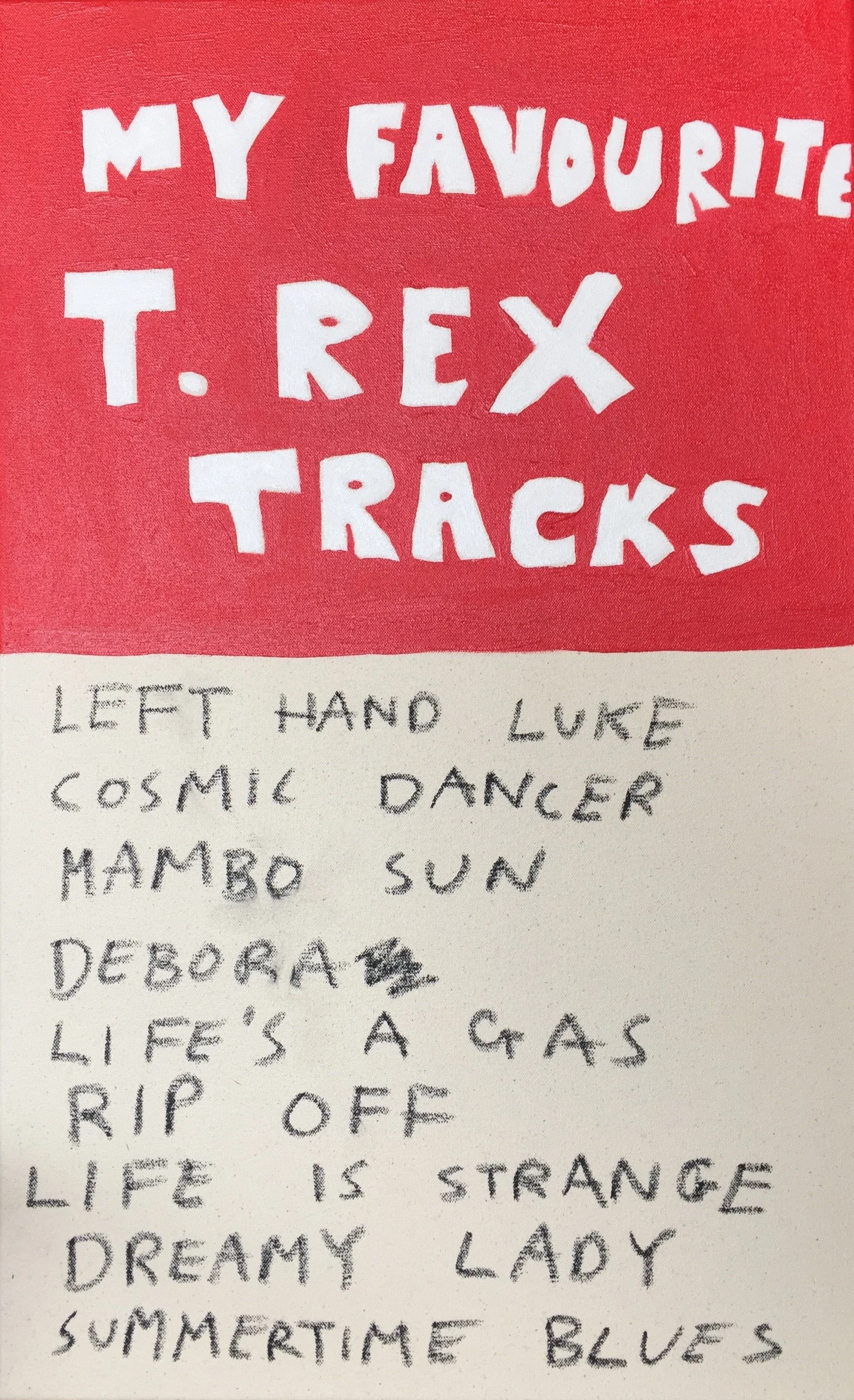 My Favourite T. Rex Tracks, 2017
Oil and wax oil pastel on canvas