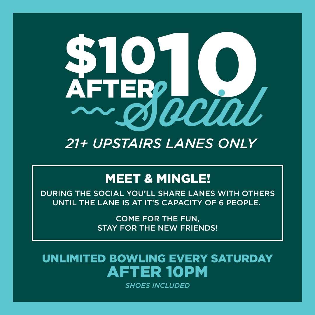 A promotional poster advertising a social bowling event with unlimited bowling every Saturday after 10 PM for ages 21 and up, with details about lane sharing and meeting new people.
