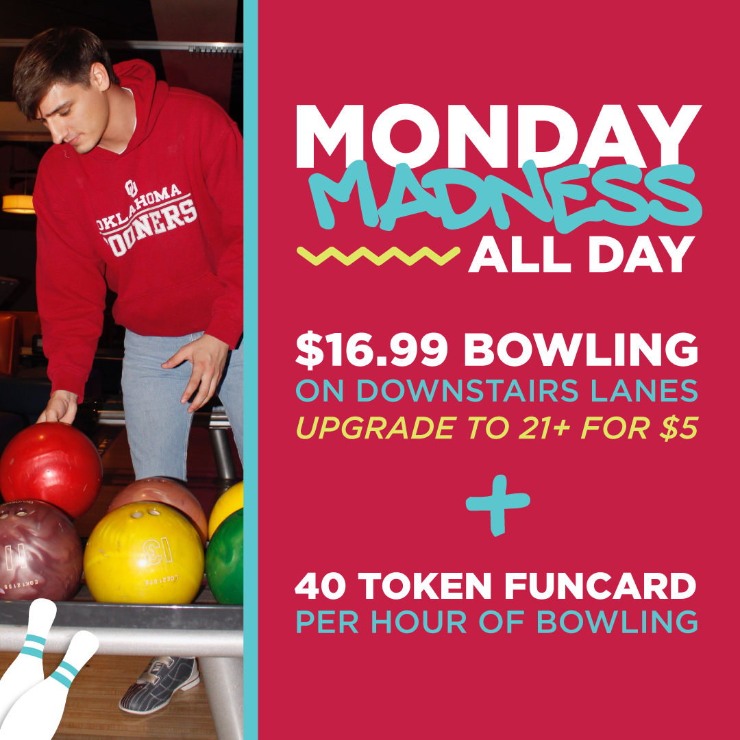 A promotional poster for bowling deals on a Monday, featuring a young man in a red Oklahoma Sooners hoodie preparing to bowl with bowling balls on a rack. The poster offers $16.99 bowling on downstairs lanes, upgrade to 21+ for $5, and 40 token funcard per hour of bowling.
