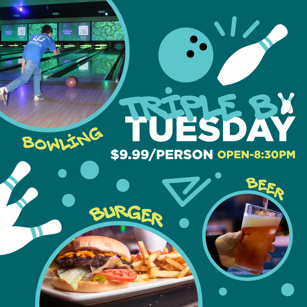Event poster for Triple B Tuesday at a bowling alley with activities like bowling, burger, beer, and bowling. It features a picture of a child bowling, a burger with fries, and a hand holding a beer. The poster states the cost is $9.99 per person, open until 8:30 PM.
