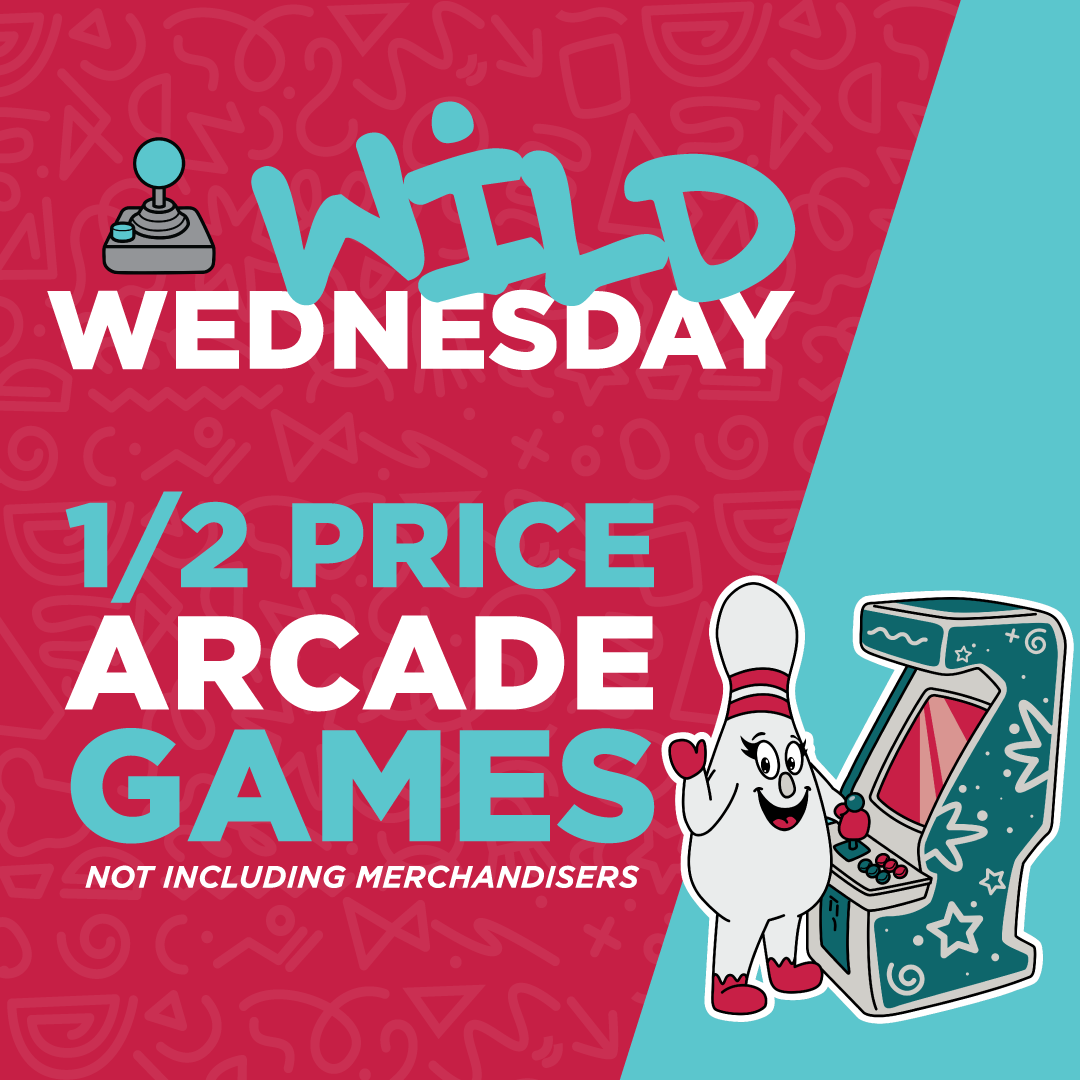 Colorful sign advertising 'Wild Wednesday' with 50% off arcade games excluding merchandise, featuring a cartoon bowling pin and arcade machine.