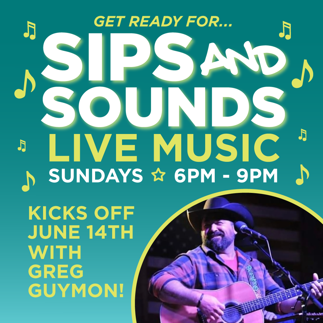 Event poster for 'Sips and Sounds Live Music' with details of weekly Sundays from 6 PM to 9 PM starting June 14th featuring Greg Guymon. The poster has a teal background with yellow and white text, musical notes scattered, and a photo of a man singing and playing guitar in a circular frame.