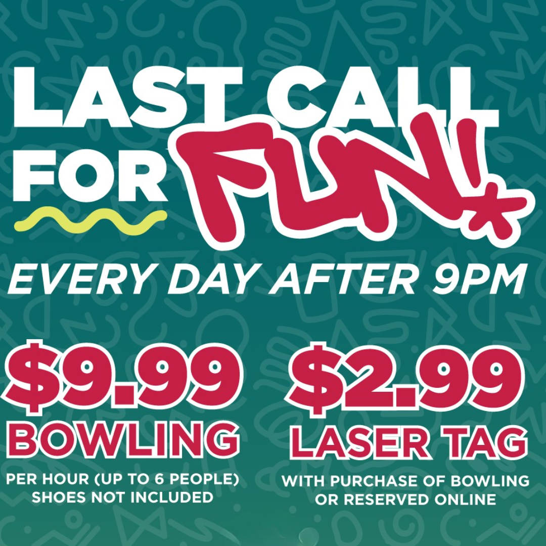 Promotion for late-night bowling and laser tag deals, including $9.99 per hour for bowling and $2.99 for laser tags after 9 PM, with details about group size and online reservations.