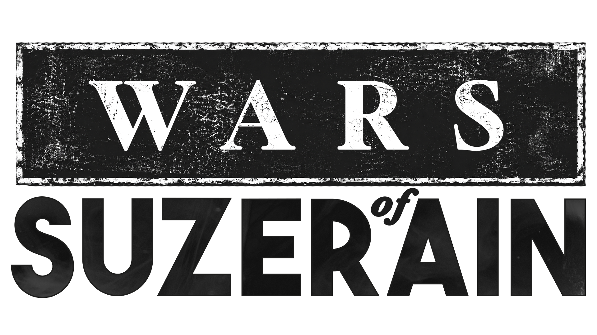 A vintage-style black and white sign with the word 'WARS of Suzerain' in large, distressed lettering.